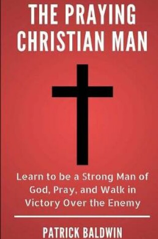 Cover of The Praying Christian Man