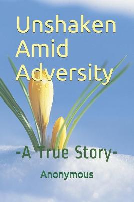 Book cover for Unshaken Amid Adversity