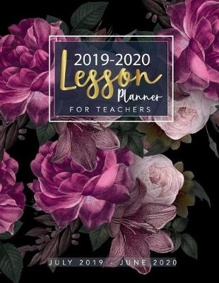 Book cover for Lesson planner for teachers July 2019 - June 2020