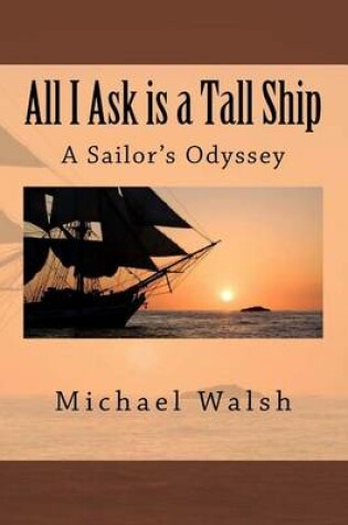 Cover of All I Want is A Tall Ship