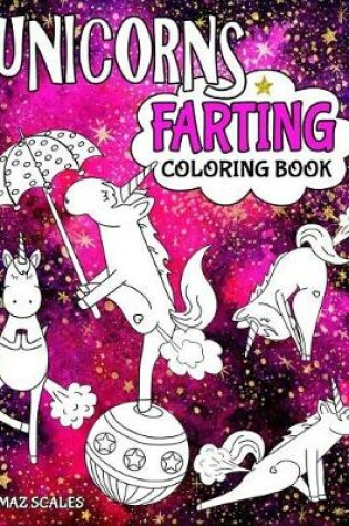 Cover of Unicorns Farting Coloring Book