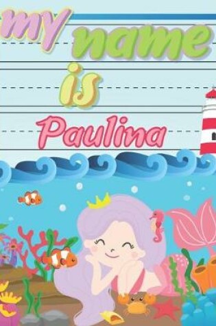 Cover of My Name is Paulina