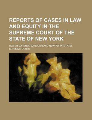 Book cover for Reports of Cases in Law and Equity in the Supreme Court of the State of New York (Volume 45)