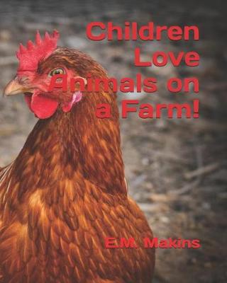 Book cover for Children Love Animals on a Farm!