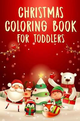 Book cover for Christmas Coloring Book for Toddlers