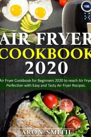 Cover of Air Fryer Cookbook 2020