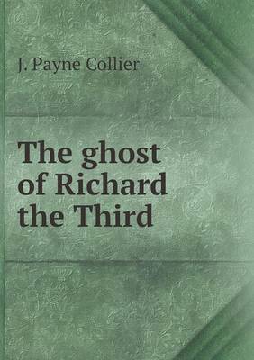 Book cover for The ghost of Richard the Third