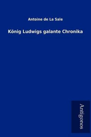 Cover of K Nig Ludwigs Galante Chronika