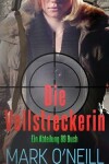 Book cover for Die Vollstreckerin