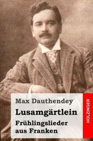 Cover of Lusamgartlein. Fruhlingslieder aus Franken