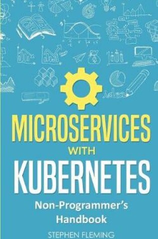 Cover of Microservices with Kubernetes