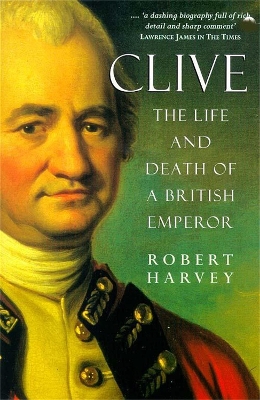 Book cover for Clive - The Life and Death of a British Emperor