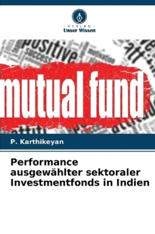 Cover of Performance ausgew�hlter sektoraler Investmentfonds in Indien