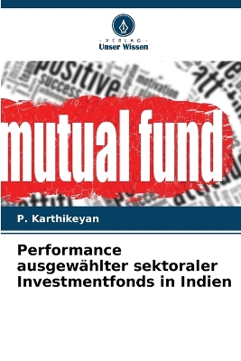 Book cover for Performance ausgew�hlter sektoraler Investmentfonds in Indien