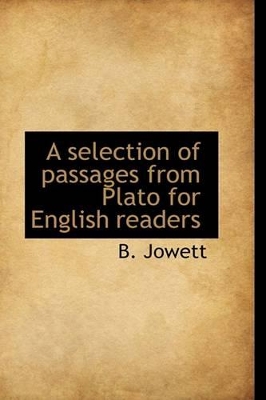 Book cover for A Selection of Passages from Plato for English Readers