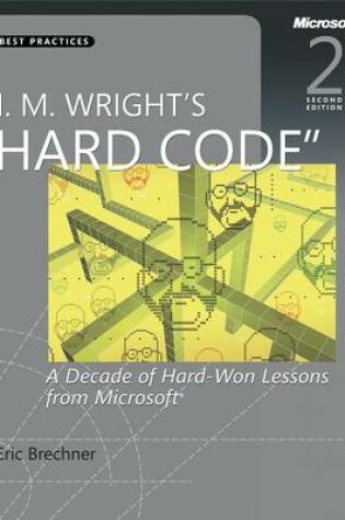 Cover of I. M. Wright's "Hard Code": A Decade of Hard-Won Lessons from Microsoft