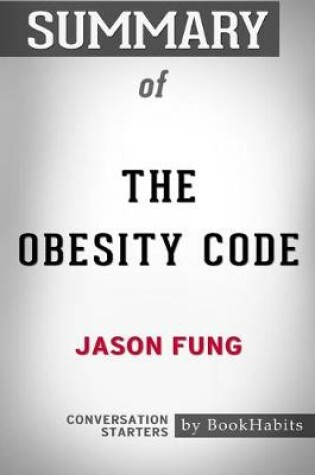 Cover of Summary of The Obesity Code by Jason Fung