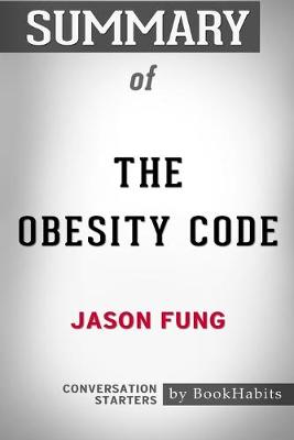 Book cover for Summary of The Obesity Code by Jason Fung