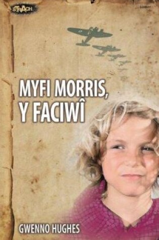 Cover of Cyfres Strach: Myfi Morris, Y Faciwî