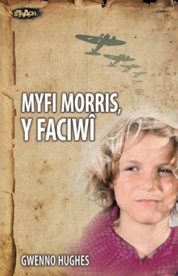 Book cover for Cyfres Strach: Myfi Morris, Y Faciwî