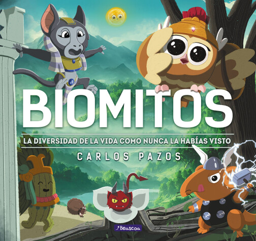 Book cover for Biomitos. La diversidad de la vida como nunca la habías visto / Biomyths. The Di versity of Life as You Have Never Seen It Before