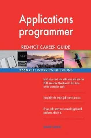 Cover of Applications programmer RED-HOT Career Guide; 2550 REAL Interview Questions