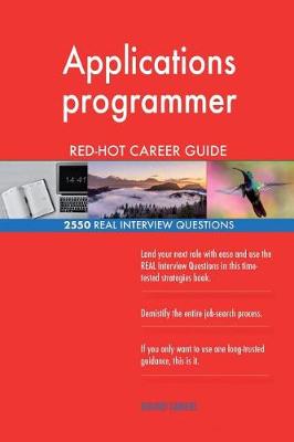 Book cover for Applications programmer RED-HOT Career Guide; 2550 REAL Interview Questions