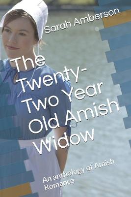 Book cover for The Twenty-Two Year Old Amish Widow