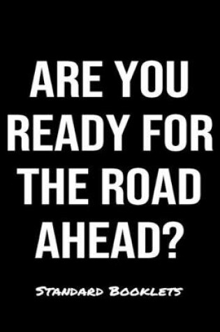 Cover of Are You Ready For The Road Ahead?