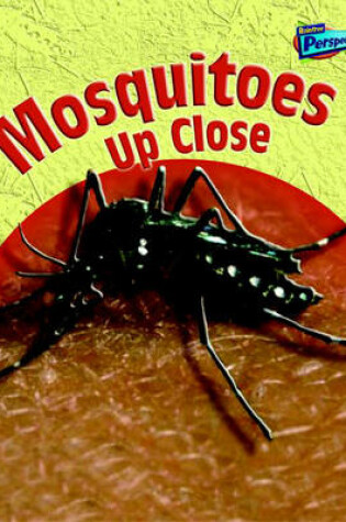Cover of Mosquitoes Up-close