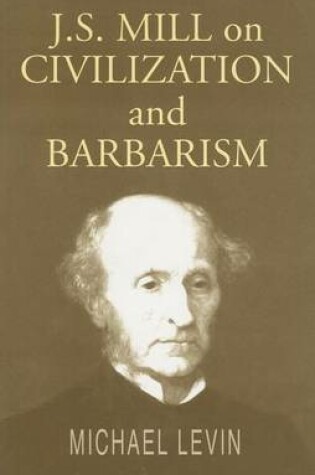 Cover of Mill on Civilization and Barbarism