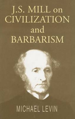 Book cover for Mill on Civilization and Barbarism