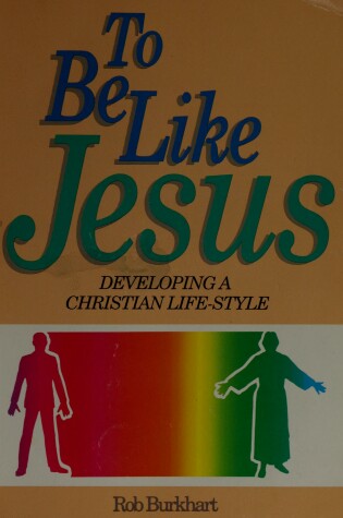 Cover of To Be Like Jesus
