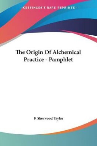 Cover of The Origin Of Alchemical Practice - Pamphlet