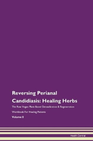 Cover of Reversing Perianal Candidiasis