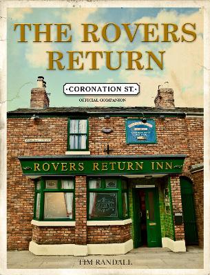 Book cover for The Rovers Return: The Official Coronation Street Companion