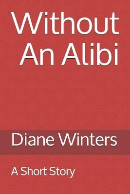 Book cover for Without An Alibi