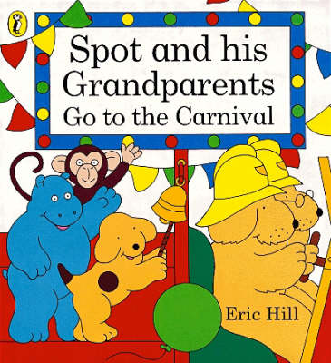 Book cover for Spot And His Grandparents Go to the Carnival