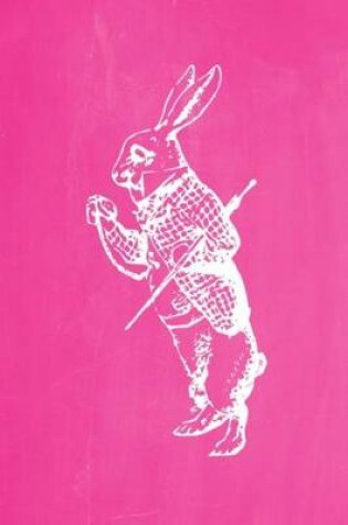 Cover of Alice in Wonderland Pastel Chalkboard Journal - White Rabbit (Pink)