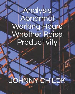 Book cover for Analysis Abnormal Working Hours Whether Raise Productivity