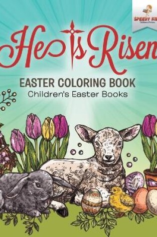 Cover of He Is Risen! Easter Coloring Book Children's Easter Books