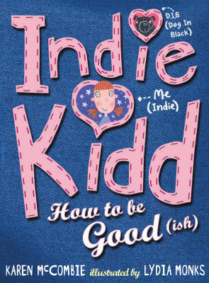 Book cover for Indie Kidd Bk 1: How To Be Good (Ish)