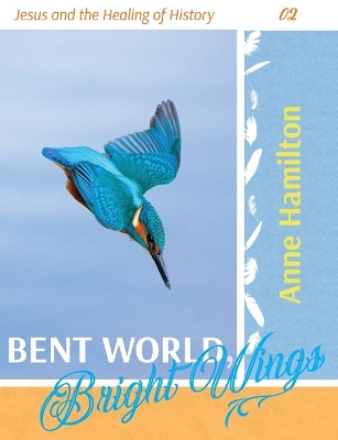Book cover for Bent World, Bright Wings