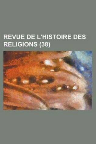 Cover of Revue de L'Histoire Des Religions (38)