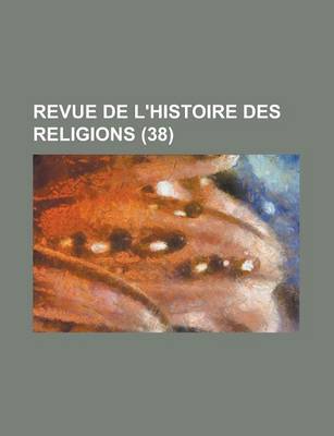 Book cover for Revue de L'Histoire Des Religions (38)