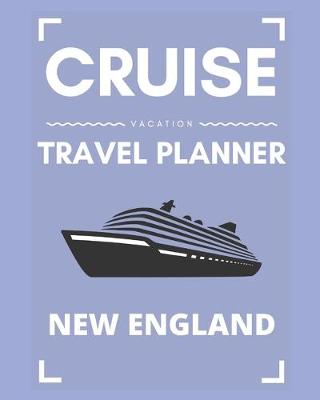 Book cover for Cruise Vacation Travel Planner New England