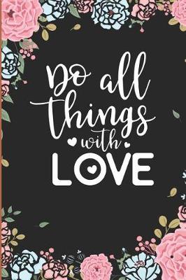 Book cover for Do All Things with Love