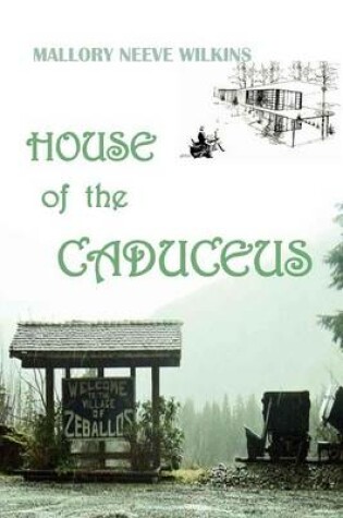 Cover of House of the Caduceus