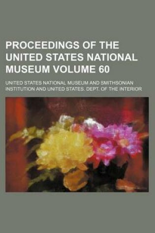 Cover of Proceedings of the United States National Museum Volume 60