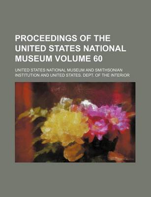 Book cover for Proceedings of the United States National Museum Volume 60